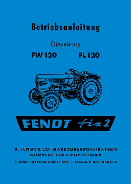 Fendt Dieselross FW120 und FL120 Fix 2 Betriebsanleitung