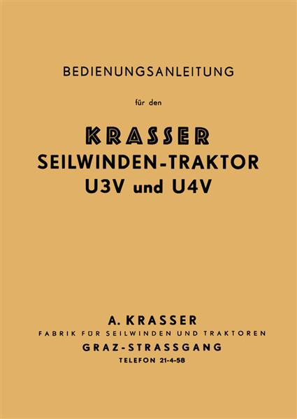 Krasser Seilwindentraktor U3V und U4V  Betriebsanleitung und Ersatzteilkatalog