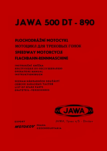 Jawa 500DT - 890 Flachbahn-Speedway Rennmaschine, Betriebsanleitung und Ersatzteilkatalog