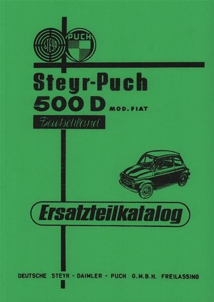 Puch 500 D Ersatzteilkatalog. Deutsche Steyr-Daimler-Puch G.M.B.H. Freilassing