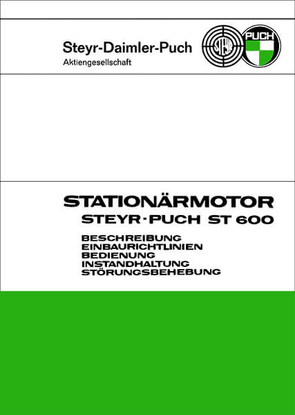 Puch Stationärmotor ST 600, Beschreibung, Einbaurichtlinien, Bedienung, Instandhaltung, Störungsbehebung