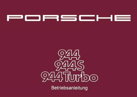 Porsche 944, 944 S und Turbo, Betriebsanleitung