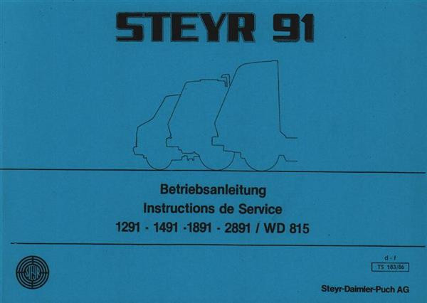 Steyr Serie 91, Modelle 1291, 1491, 1891 mit Motor WD 815, Betriebsanleitung