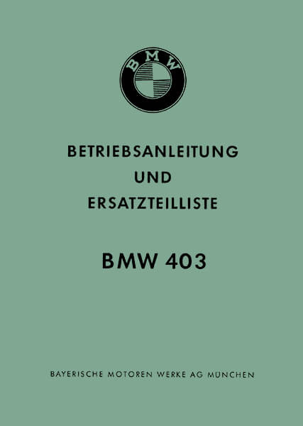 BMW 403, 300 ccm, Betriebsanleitung und Ersatzteilliste