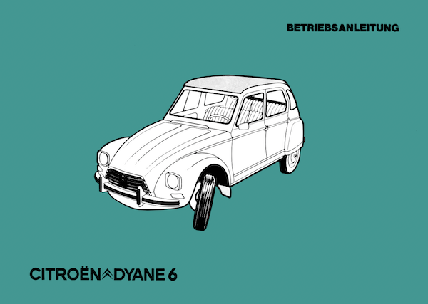 Citroen Dyane 6, Betriebsanleitung