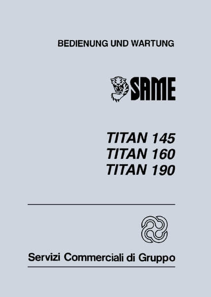 Same Titan 145, 160, 190, 6-Zylinder-Diesel, 145 - 189 Cuna-PS, Bedienungs- und Wartungsanleitung
