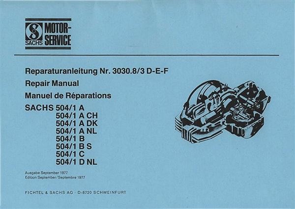 Sachs Motor mit liegendem Zylinder, 504/1 A (CH; DK, NL) 1 B, 1 BS, 1 C, 1 D NL, 1-Gang-Automatik Reparaturanleitung