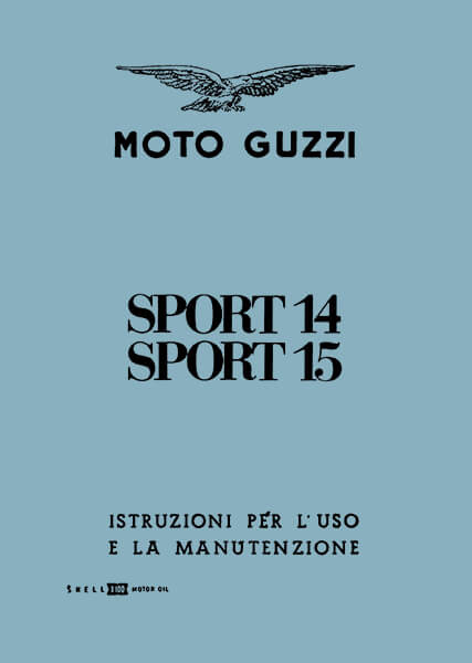 Moto Guzzi Sport 14, Sport 15, Uso e Manutenzione