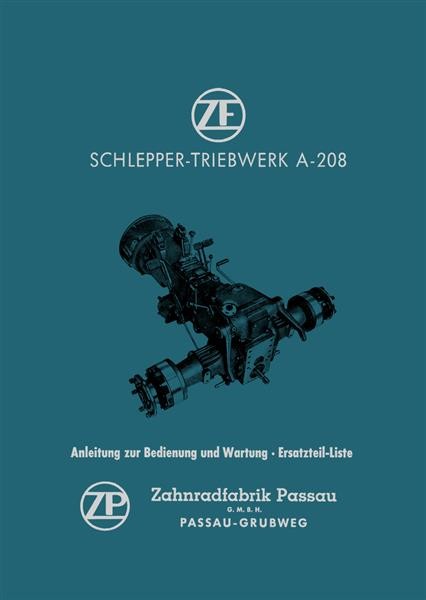 ZF Schlepper-Triebwerk A-208 Betriebsanleitung und Ersatzteilkatalog
