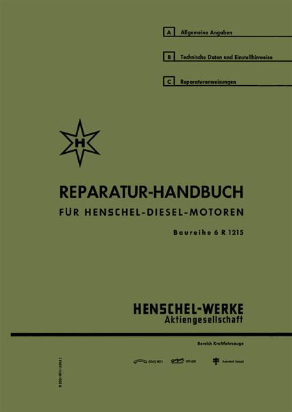 Henschel 6-Zylinder-Diesel-Motor Typ 6 R 1215 Reparaturanleitung