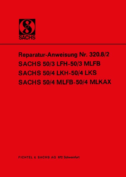 Sachs Motor 50/3 LFH - 50/3 MLFB 50/4 LKH - 50/4 LKS 50/4 MLFB - 50/4 MLKAX Reparaturanleitung