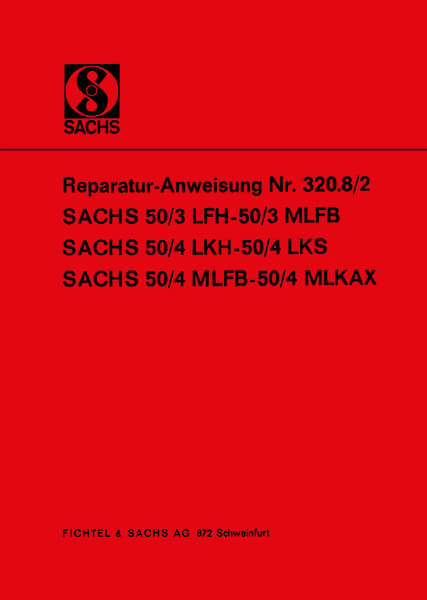 Sachs Motor 50/3 LFH - 50/3 MLFB 50/4 LKH - 50/4 LKS 50/4 MLFB - 50/4 MLKAX Reparaturanleitung