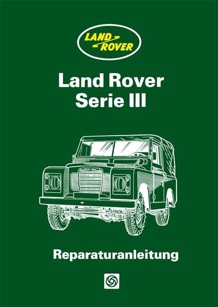Land Rover Serie 3 Reparaturanleitung