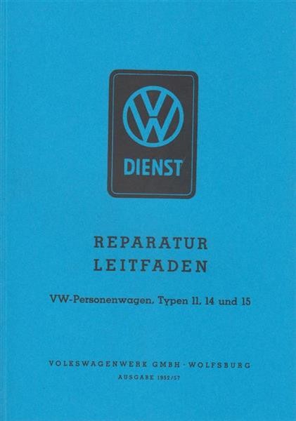 VW - Großer Reparatur Leitfaden Typen 11, 14 und 15 - Band 1 und 2