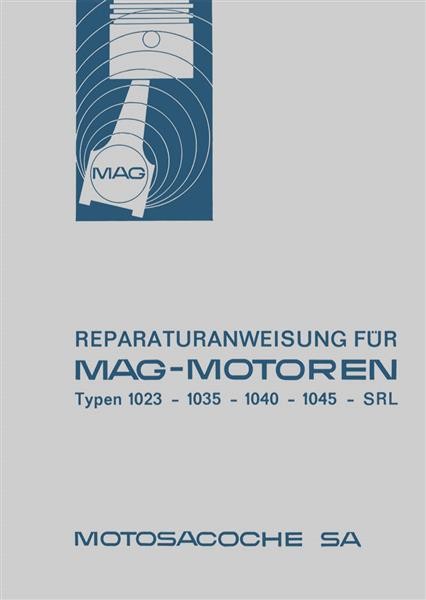 MAG Motoren 1023, 1035, 1040, 1045 SRL, Reparaturanweisung