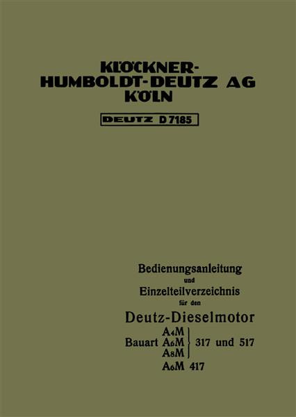 Deutz D7185 Diesel-Motor, A4M, A6M, A8M Betriebsanleitung und Ersatzteilkatalog