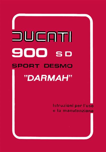 Ducati 900SD (Sport Desmo) "Damah", Istruzioni per l'uso