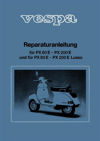 Vespa PX 80 E, PX 200 E, PX 200 E Lusso Reparaturanleitung