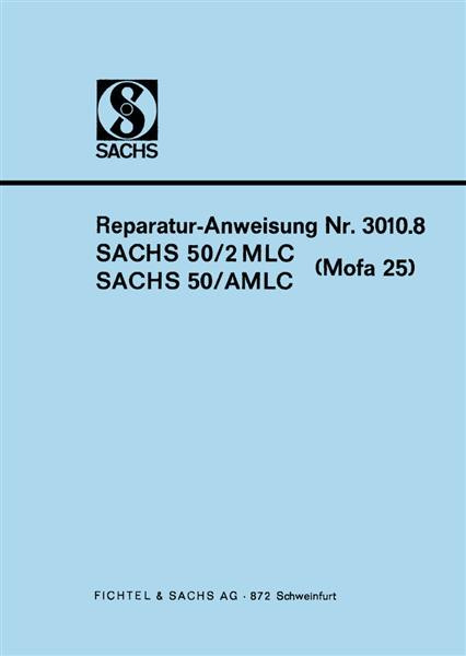 Sachs 50/2 MLC, 50/AMLC, Mofa 25, Saxonette, Reparaturanleitung Nr. 3010.8