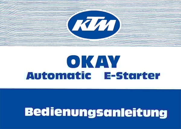 KTM Motorfahrzeugbau Okay Automatic mit E-Starter Betriebsanleitung