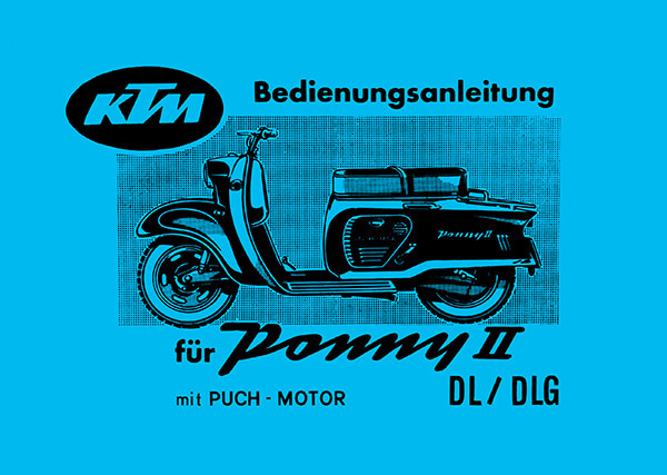 KTM Motorfahrzeugbau Ponny II DL, DLG mit Puch-Motor, Betriebsanleitung