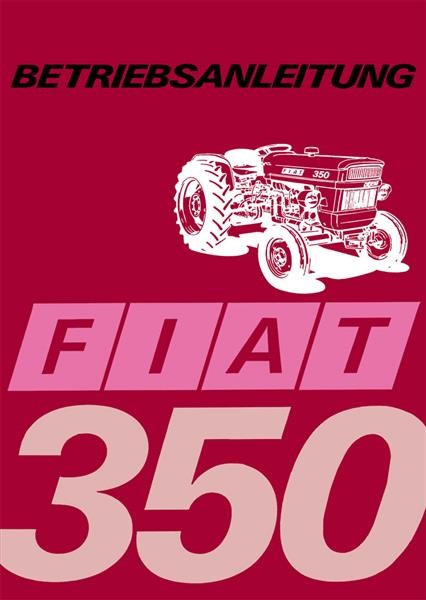 Fiat Traktor 350 Betriebsanleitung