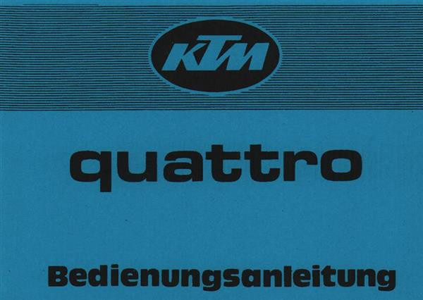 KTM Motorfahrzeugbau Quattro, Betriebsanleitung