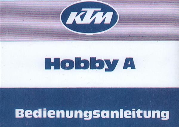 KTM Motorfahrzeugbau Hobby A, Betriebsanleitung
