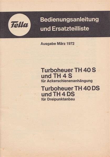 Fella Turboheuer TH40S/DS und TH4S/DS Betriebsanleitung und Ersatzteilliste