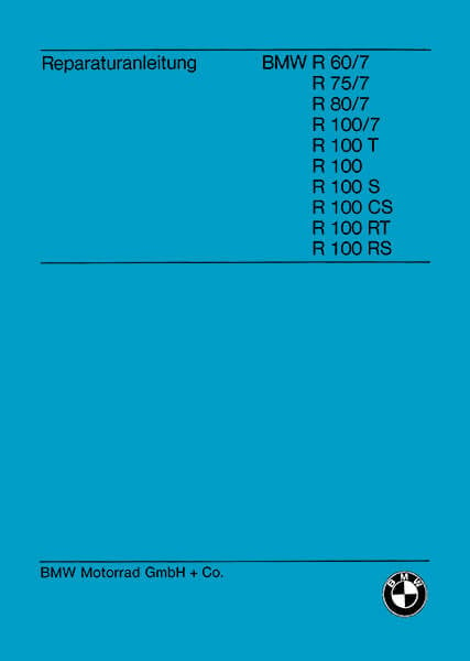 BMW R60/7 R75/7 R80/7 R100/7 R100 Reparaturanleitung