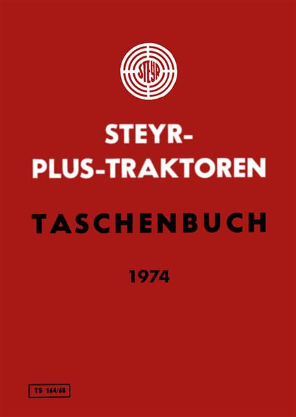 Steyr Plus-Serie Traktoren Werkstattdaten - Ausgabe 1974