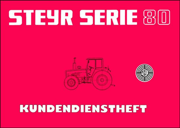 Steyr Serie 80 Traktoren Kundendienstheft