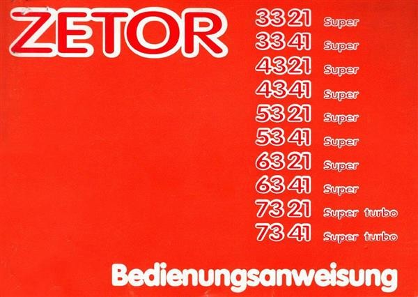 Zetor 3321, 3341, 4321, 4341, 5321, 5341, 6321, 6341, 7321, 7341 Super Betriebsanleitung