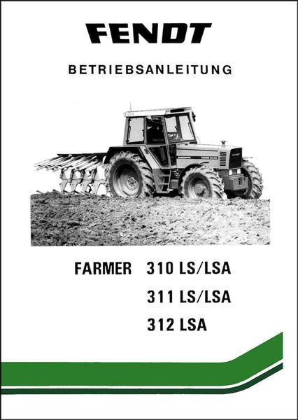 Fendt Farmer 310 311 312 LS/LSA Betriebsanleitung