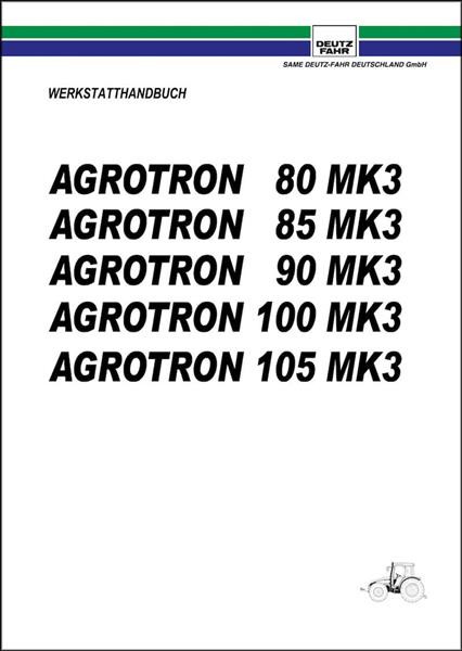 Deutz Fahr Agrotron 80, 85, 90, 100, 105 MK3 Werkstatthandbuch