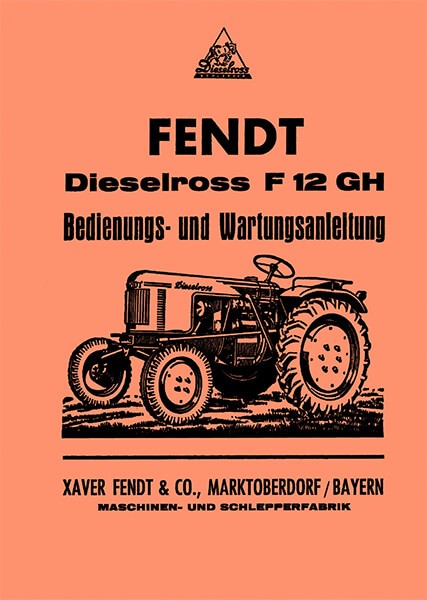 Fendt Dieselross F12GH Betriebsanleitung