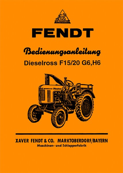 Fendt Dieselross F15 F20 G6 H6 Betriebsanleitung