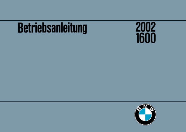 BMW 1600 und 2002 Betriebsanleitung