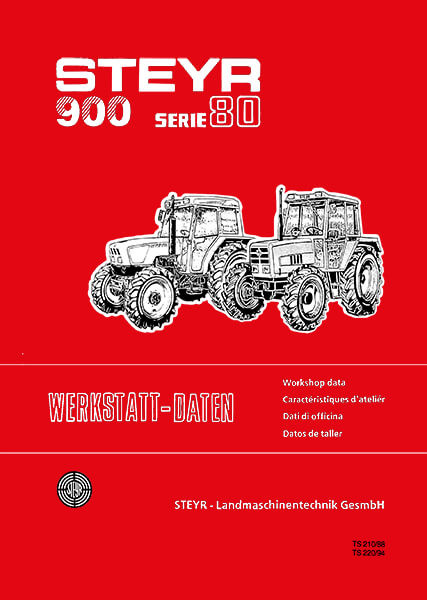 Steyr Werkstattdaten für Traktoren - Serie 80 - Ausgabe 1988