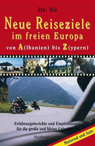 Neue Reiseziele im freien Europa von A(lbanien) bis Z(ypern)