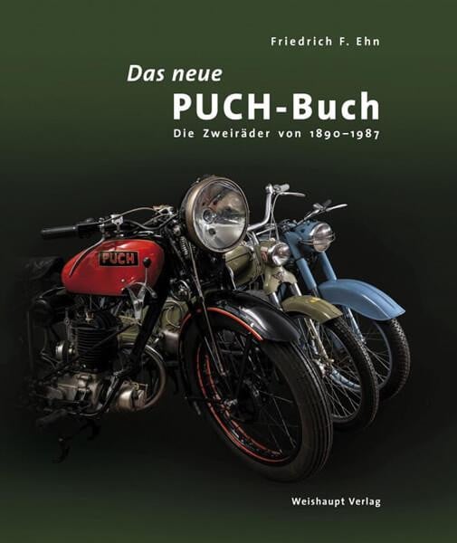 Das neue PUCH-Buch - Die Zweiräder von 1890 - 1987