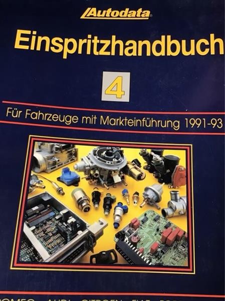 Autodata Einspritzhandbuch 4 - Für PkW mit Markteinführung 1991-1993