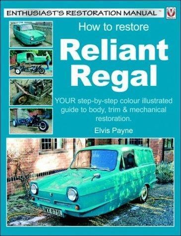How to Restore Reliant Regal - Your Step-by-Step Colour Illustrated Guide