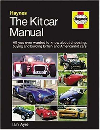 The Kit Car Manual - The Complete Guide to Choosing, Buying, and Building British and American Kit Cars