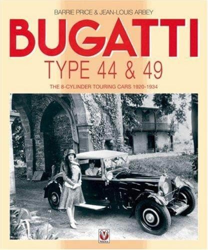 Bugatti The 8-Cylinder Touring Cars 1920-1934 TYPES 28, 30, 38, 38a, 44 & 49