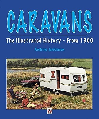 Caravans - The Illustrated History from 1960