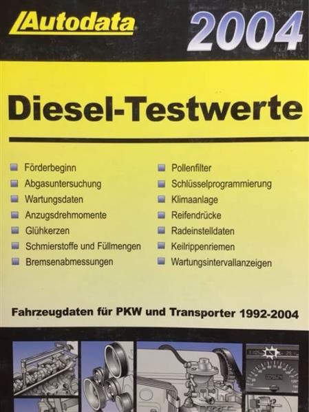 Autodata Diesel-Testwerte 2004 - Für PkW und Transporter von 1992-2004