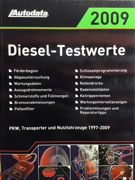 Autodata Diesel-Testwerte 2009 - Für PkW und Transporter von 1999-2009