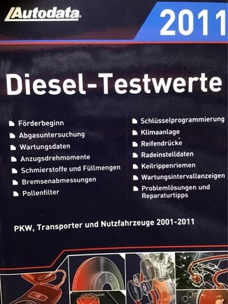 Autodata Diesel-Testwerte 2011 - Für PkW und Transporter von 2001-2011