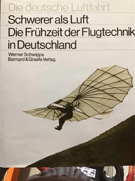 Schwerer als Luft - Die Frühzeit der Flugtechnik in Deutschland